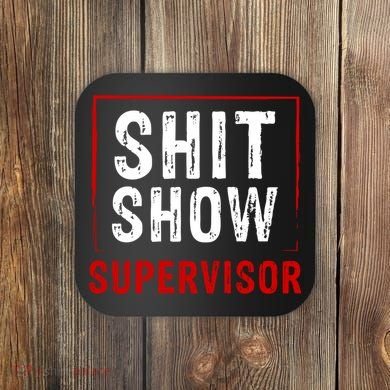 Cool Shit Show Supervisor Hilarious Vintage For Adults Coaster