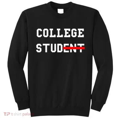 College Student Stud Funny College Gift Sweatshirt