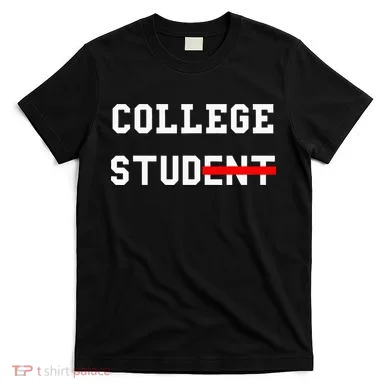 College Student Stud Funny College Gift T-Shirt