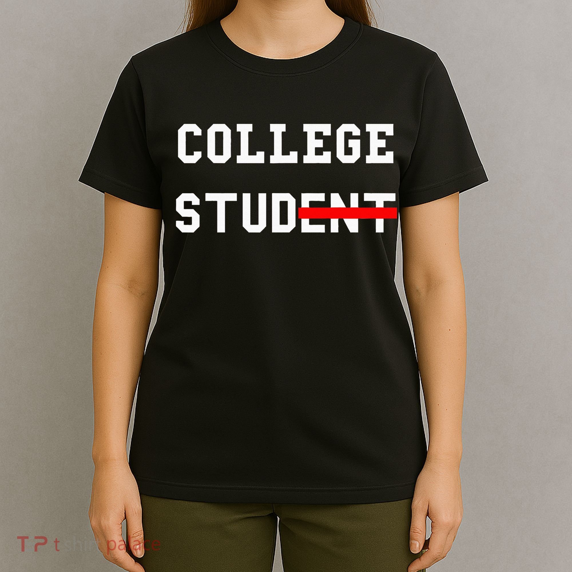 College Student Stud Funny College Gift T-Shirt