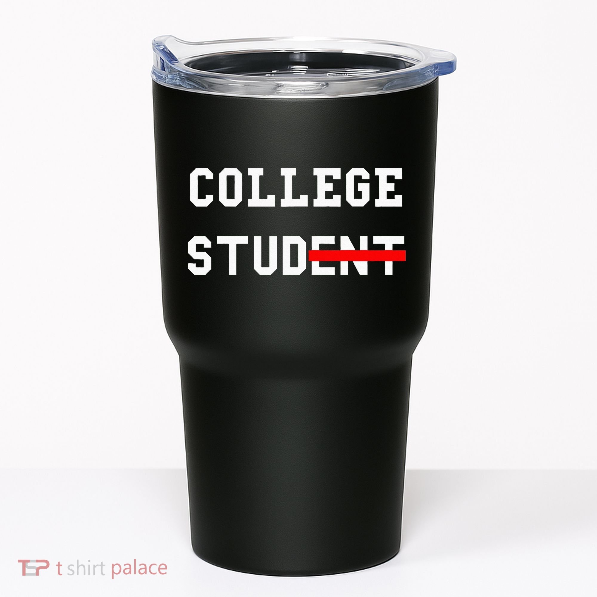 College Student Stud Funny College Gift Tumbler