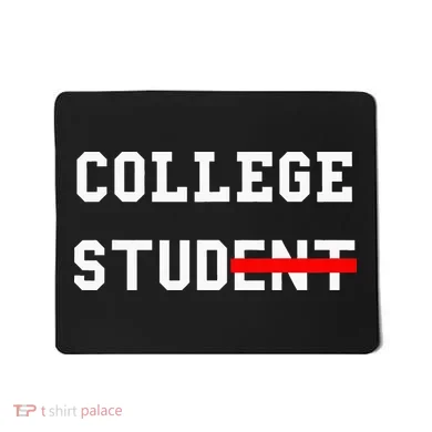 College Student Stud Funny College Gift Mousepad