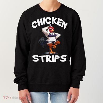 Chicken Strips Stripping Chicken Women's Sweatshirt