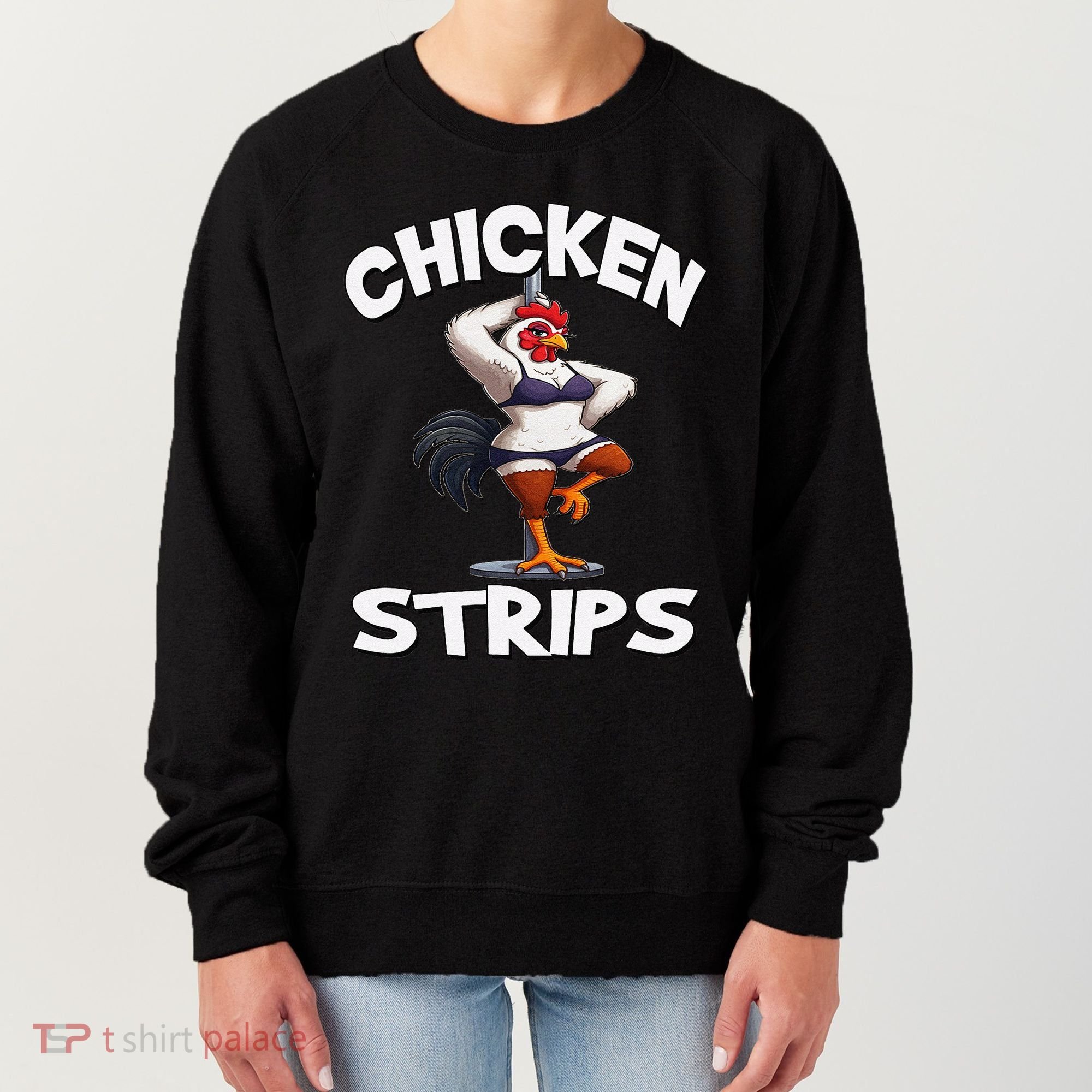 Chicken Strips Stripping Chicken Women's Sweatshirt
