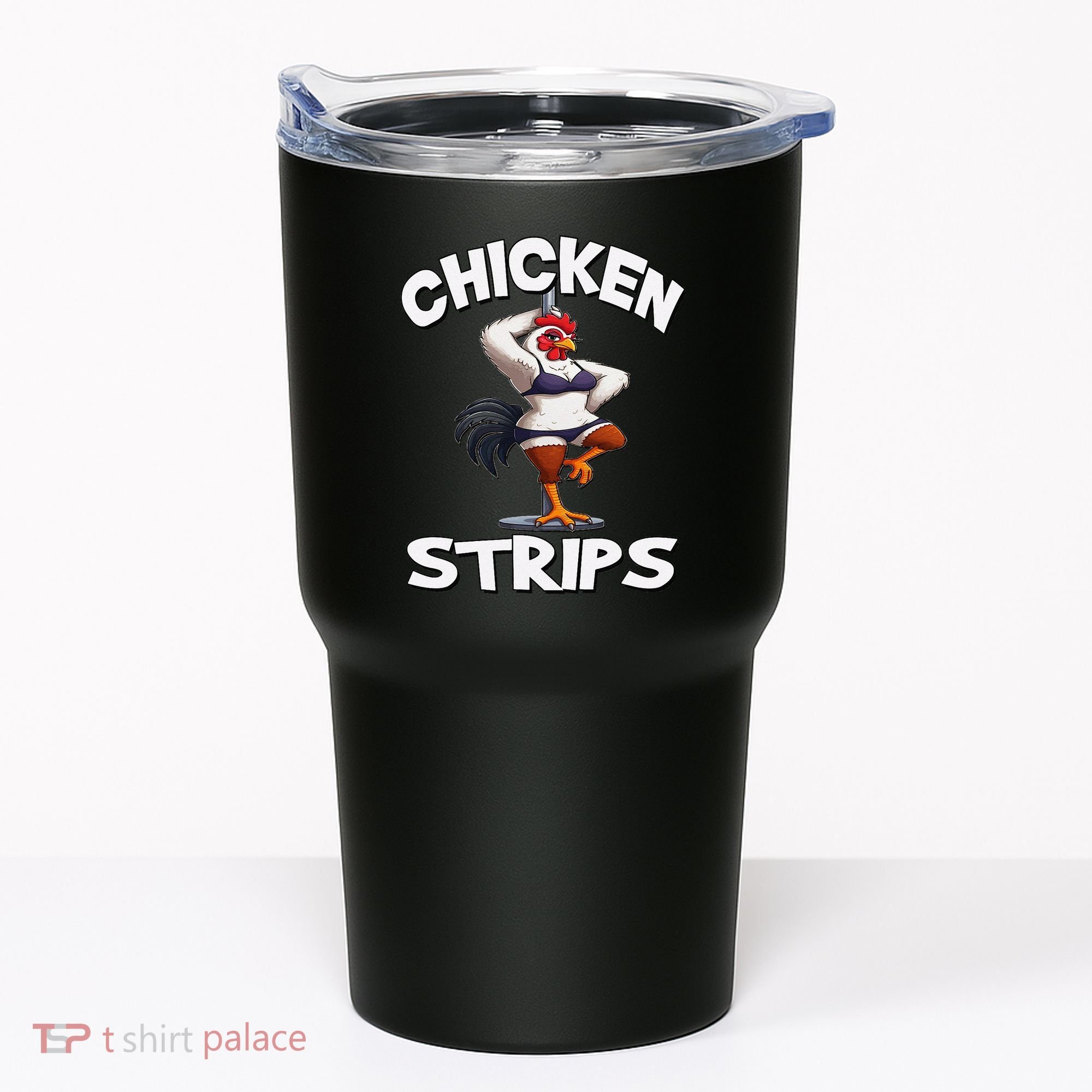 Chicken Strips Stripping Chicken Tumbler