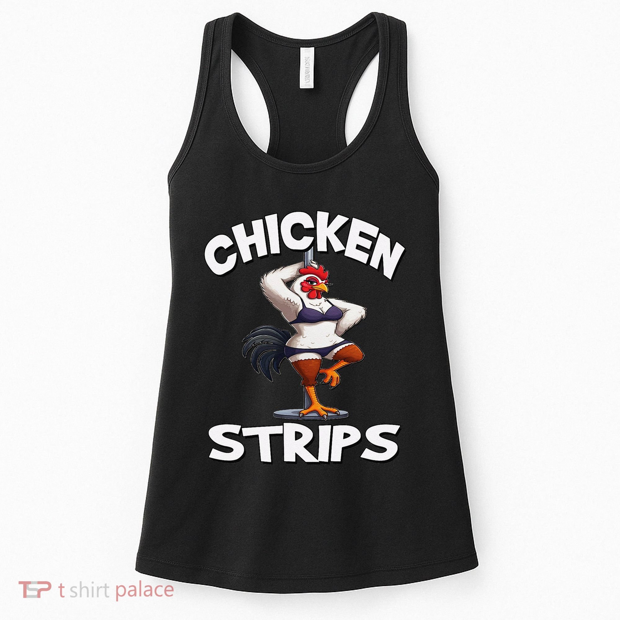 Chicken Strips Stripping Chicken Women's Tank Top