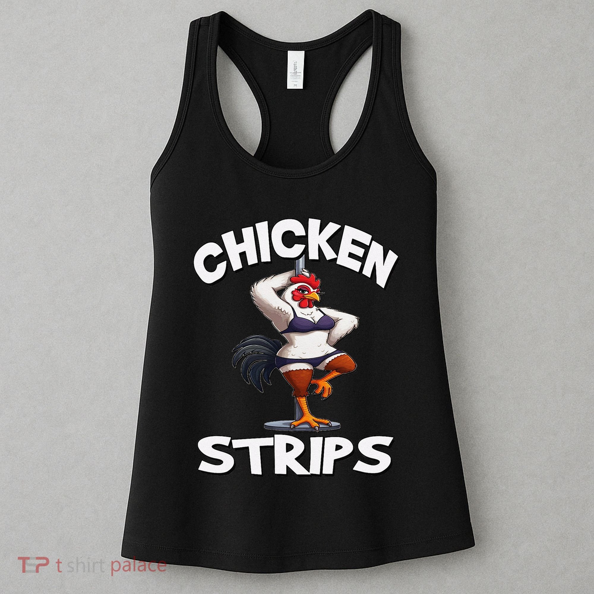 Chicken Strips Stripping Chicken Women's Tank Top