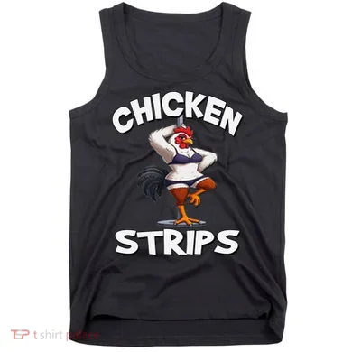 Chicken Strips Stripping Chicken Tank Top