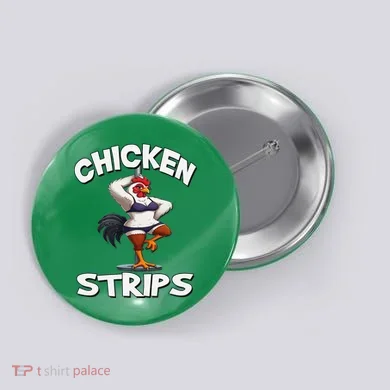 Chicken Strips Stripping Chicken Button