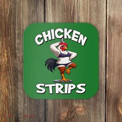 Chicken Strips Stripping Chicken Coaster