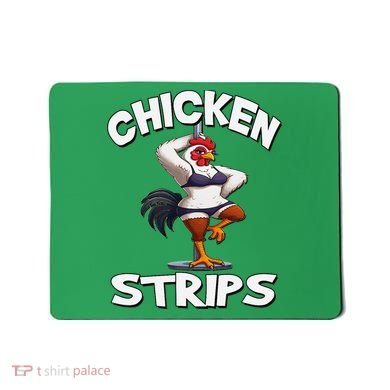 Chicken Strips Stripping Chicken Mousepad