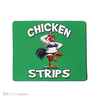 Chicken Strips Stripping Chicken Mousepad
