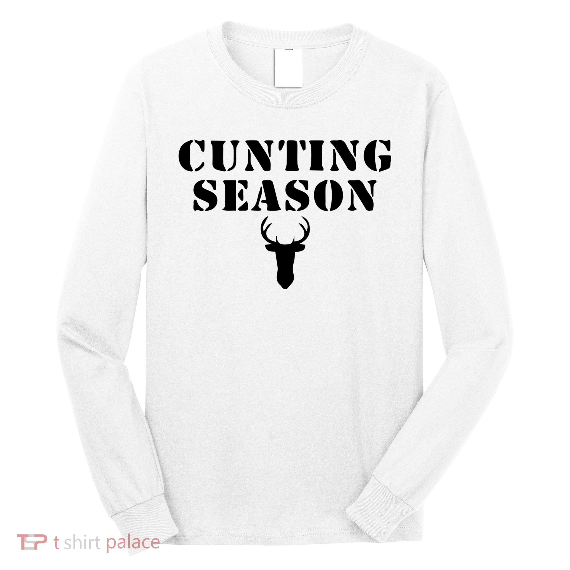 Cunting Season Shirt Funny Hunting Deer Season Long Sleeve Shirt