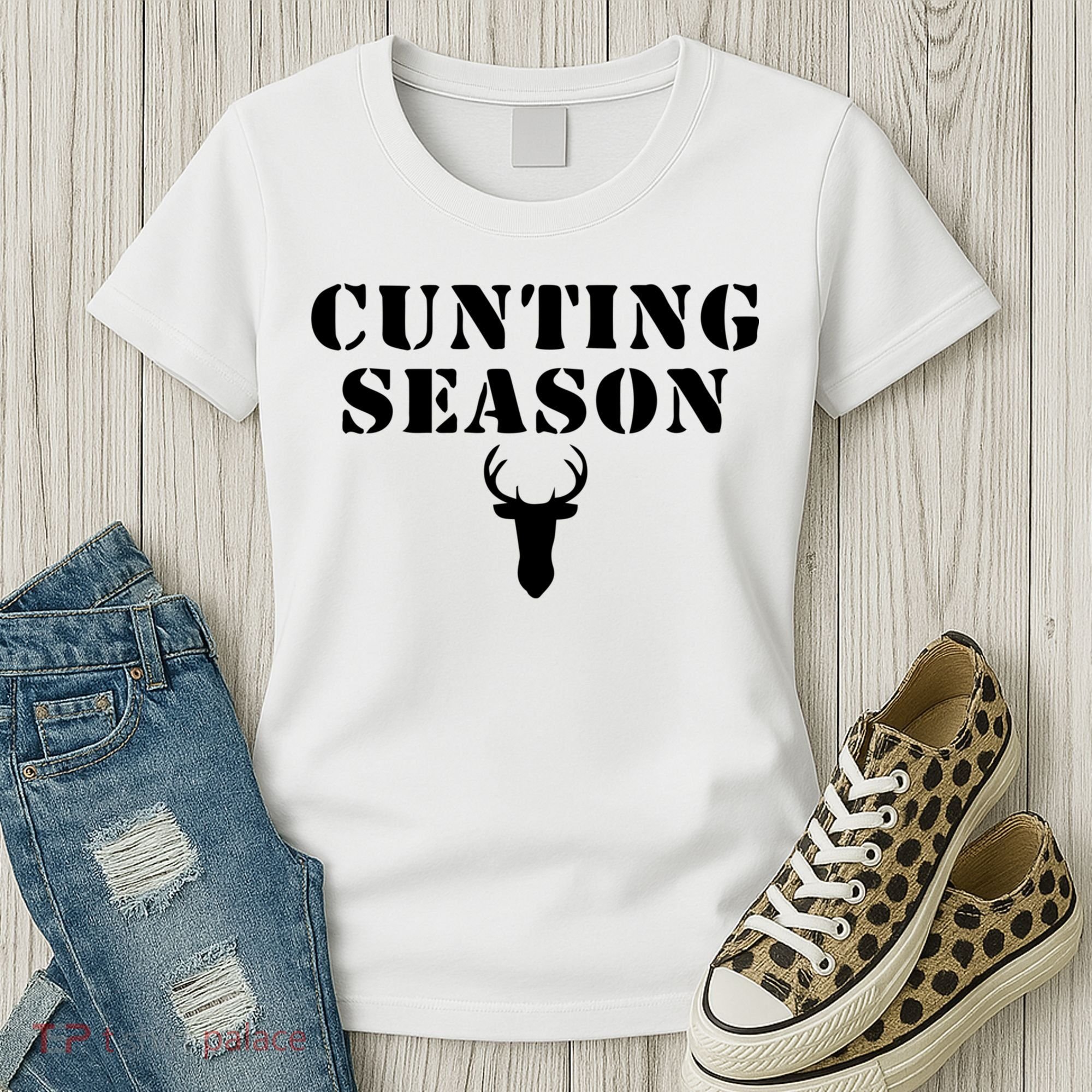 Cunting Season Shirt Funny Hunting Deer Season Women's T-Shirt