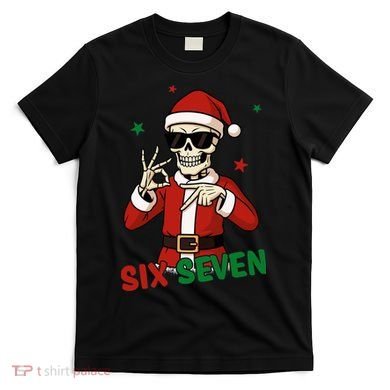 Christmas Six Seven Skeleton Santa 67 Meme Xmas T-Shirt