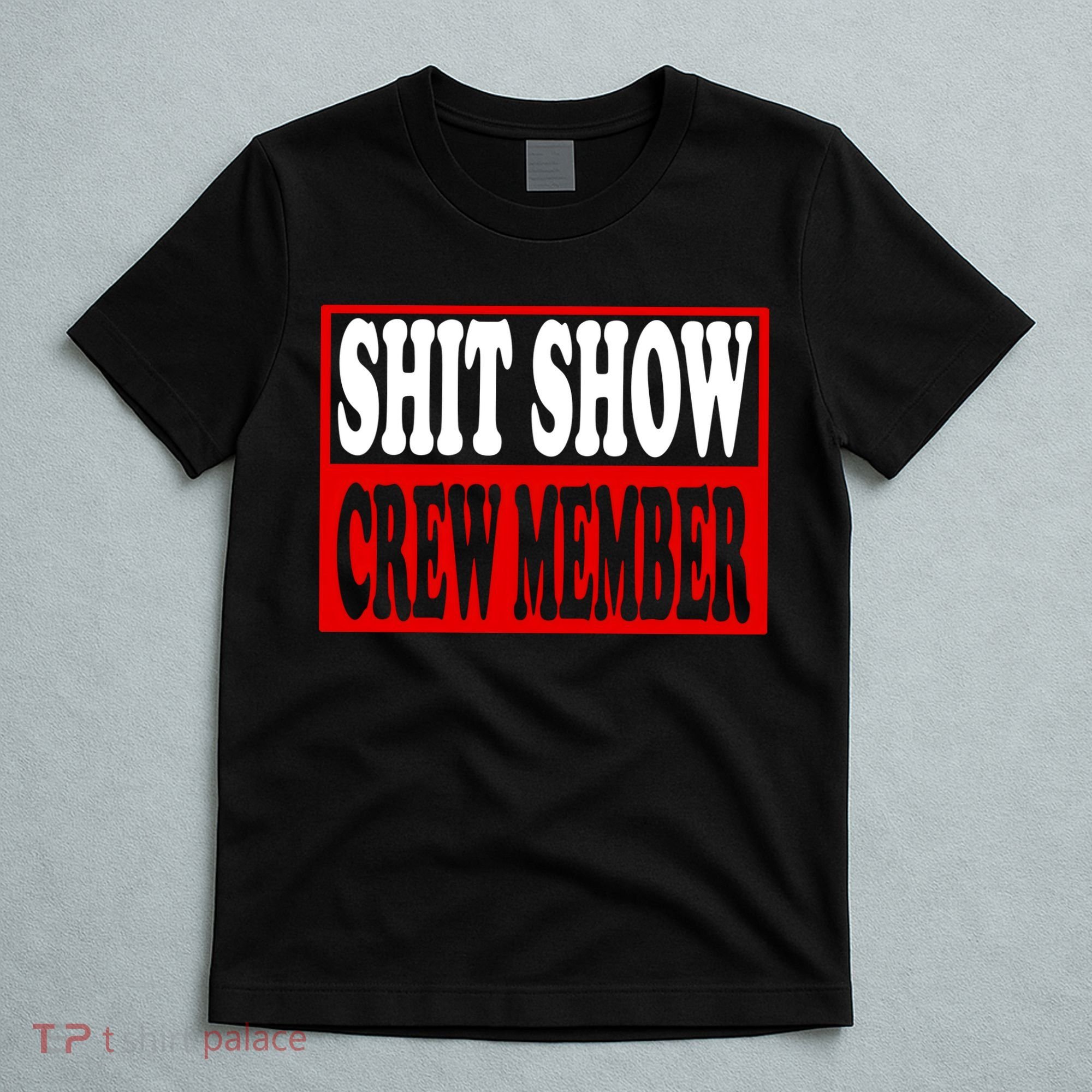 Cool Shit Show Crew Member For Adults T-Shirt