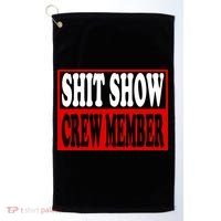 Cool Shit Show Crew Member For Adults Golf Towel thumb 0