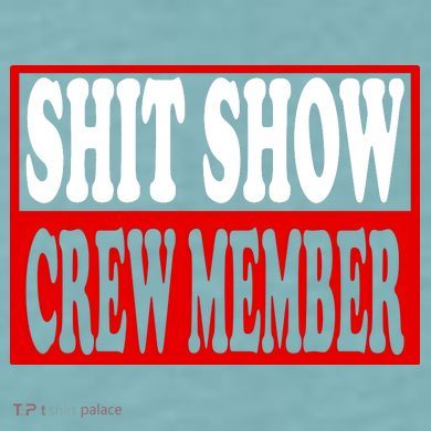 Cool Shit Show Crew Member For Adults Sueded Cloud Jersey T-Shirt