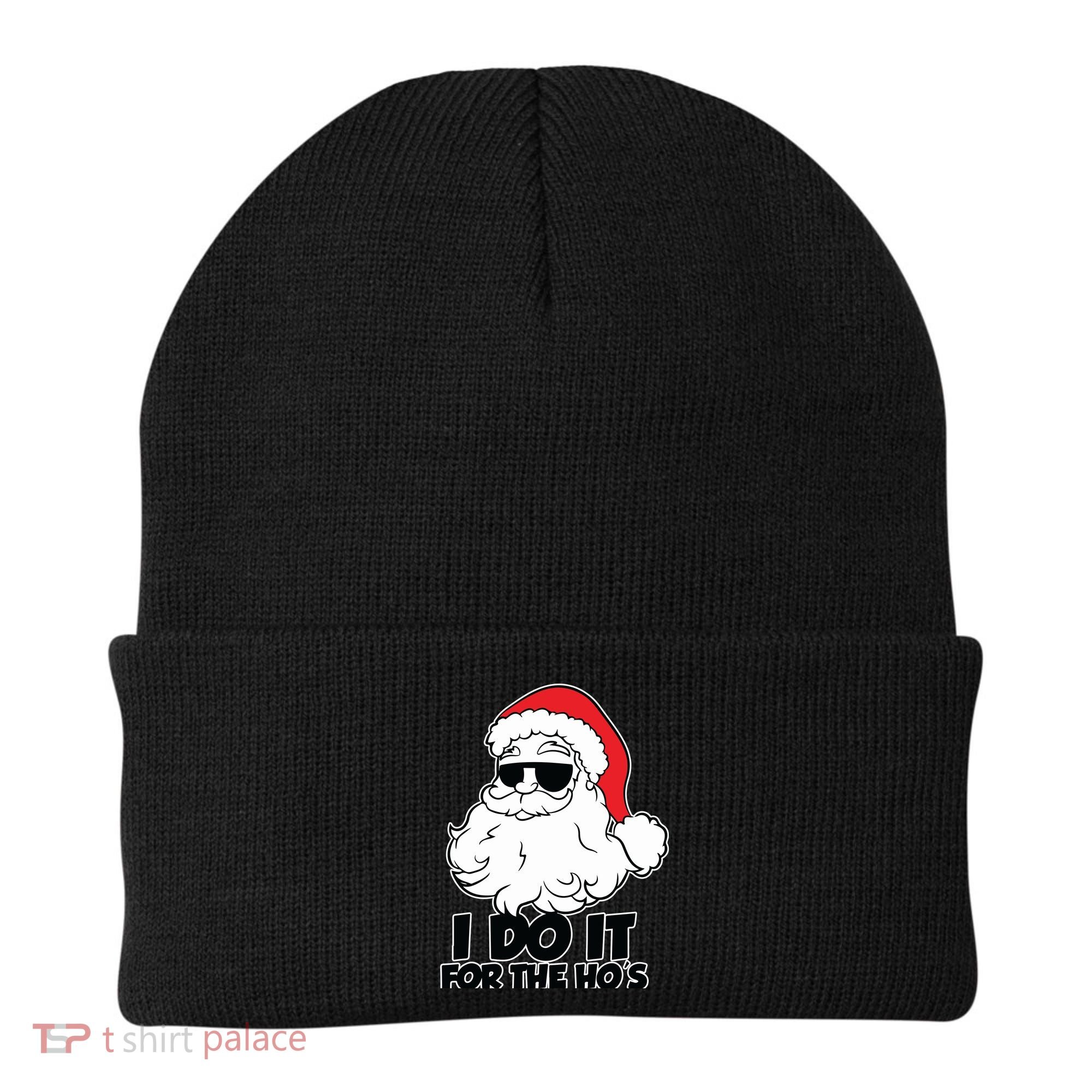 Christmas Santa Shirt I Do It For The Hos Ho Ho Ho Beanie