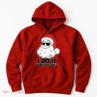 Christmas Santa Shirt I Do It For The Hos Ho Ho Ho Hoodie thumb 0