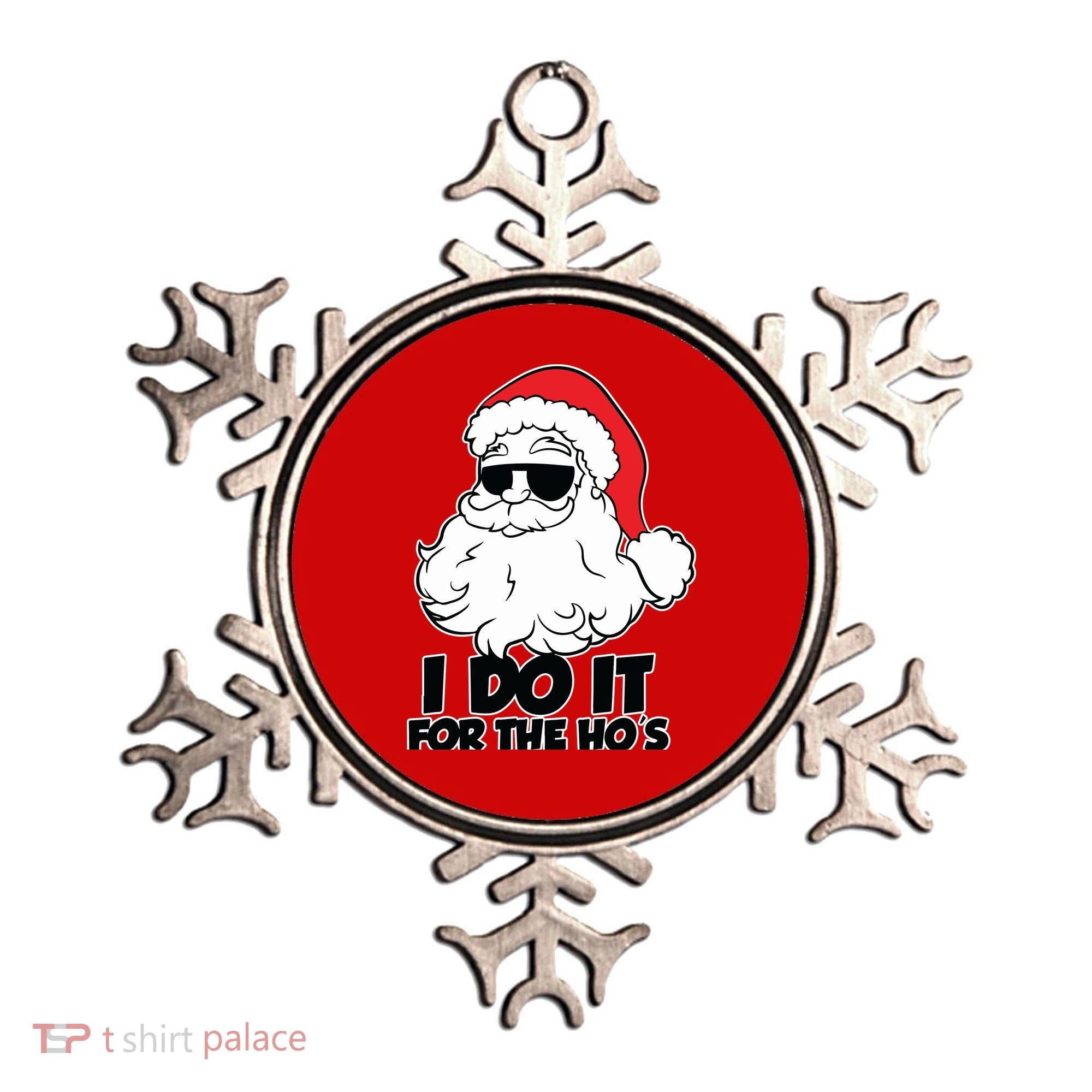 Christmas Santa Shirt I Do It For The Hos Ho Ho Ho Ornament