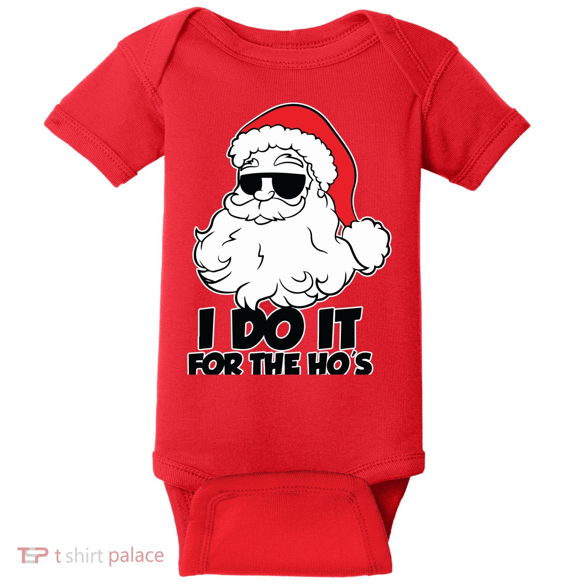 Christmas Santa Shirt I Do It For The Hos Ho Ho Ho Baby Bodysuit