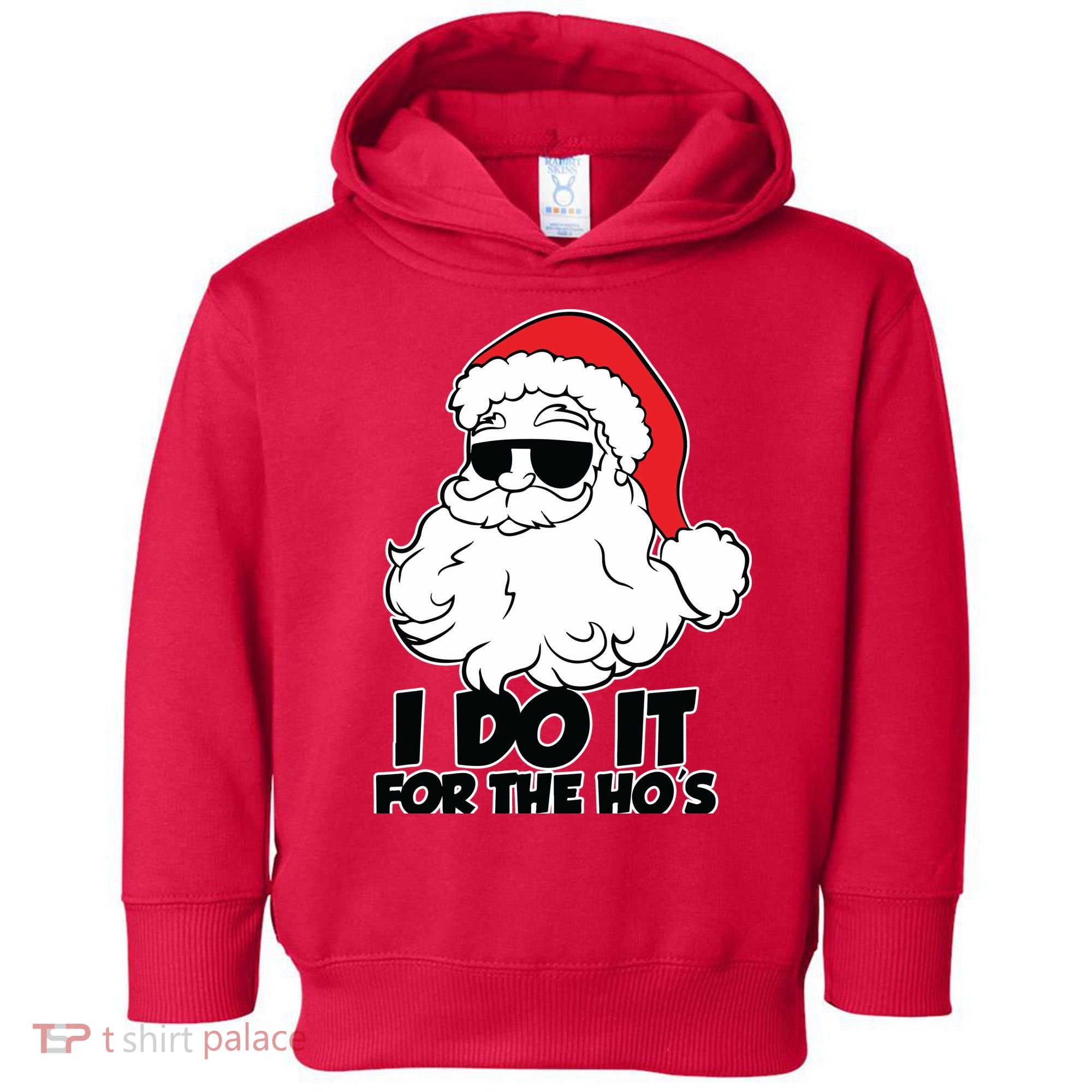 Christmas Santa Shirt I Do It For The Hos Ho Ho Ho Toddler Hoodie