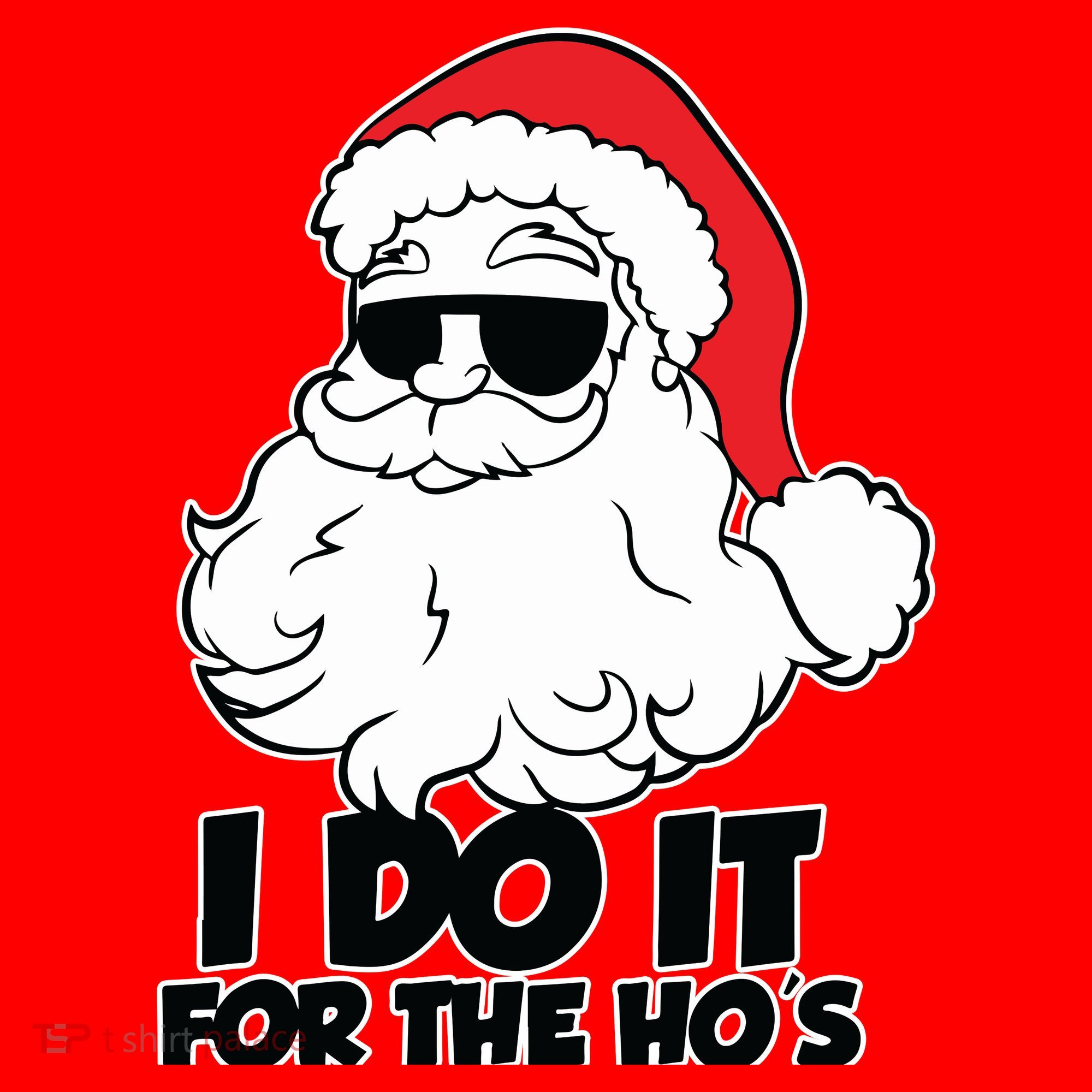 Christmas Santa Shirt I Do It For The Hos Ho Ho Ho Toddler T-Shirt