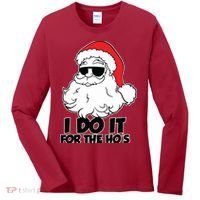 Christmas Santa Shirt I Do It For The Hos Ho Ho Ho Women's Long Sleeve Shirt thumb 0