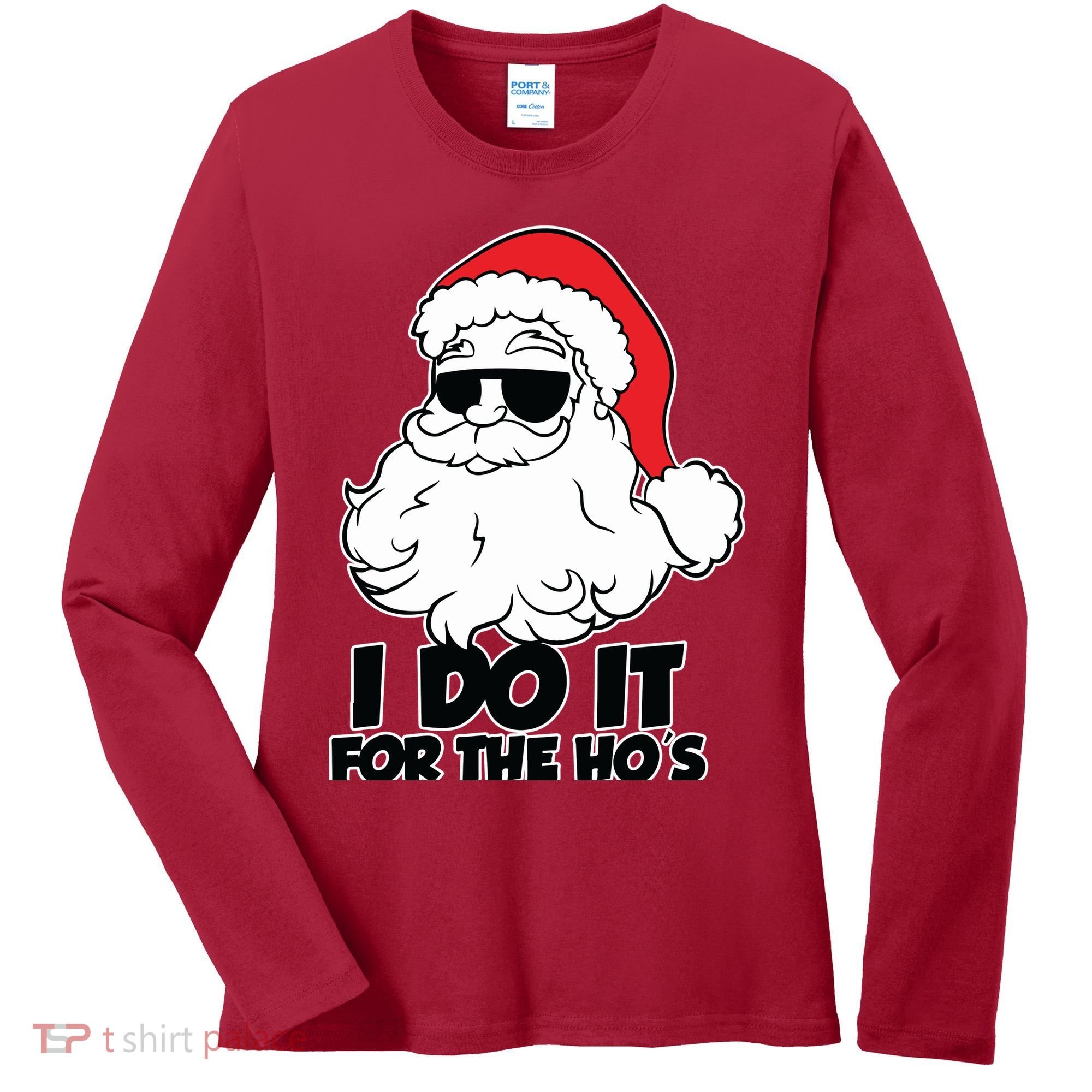 Christmas Santa Shirt I Do It For The Hos Ho Ho Ho Women's Long Sleeve Shirt