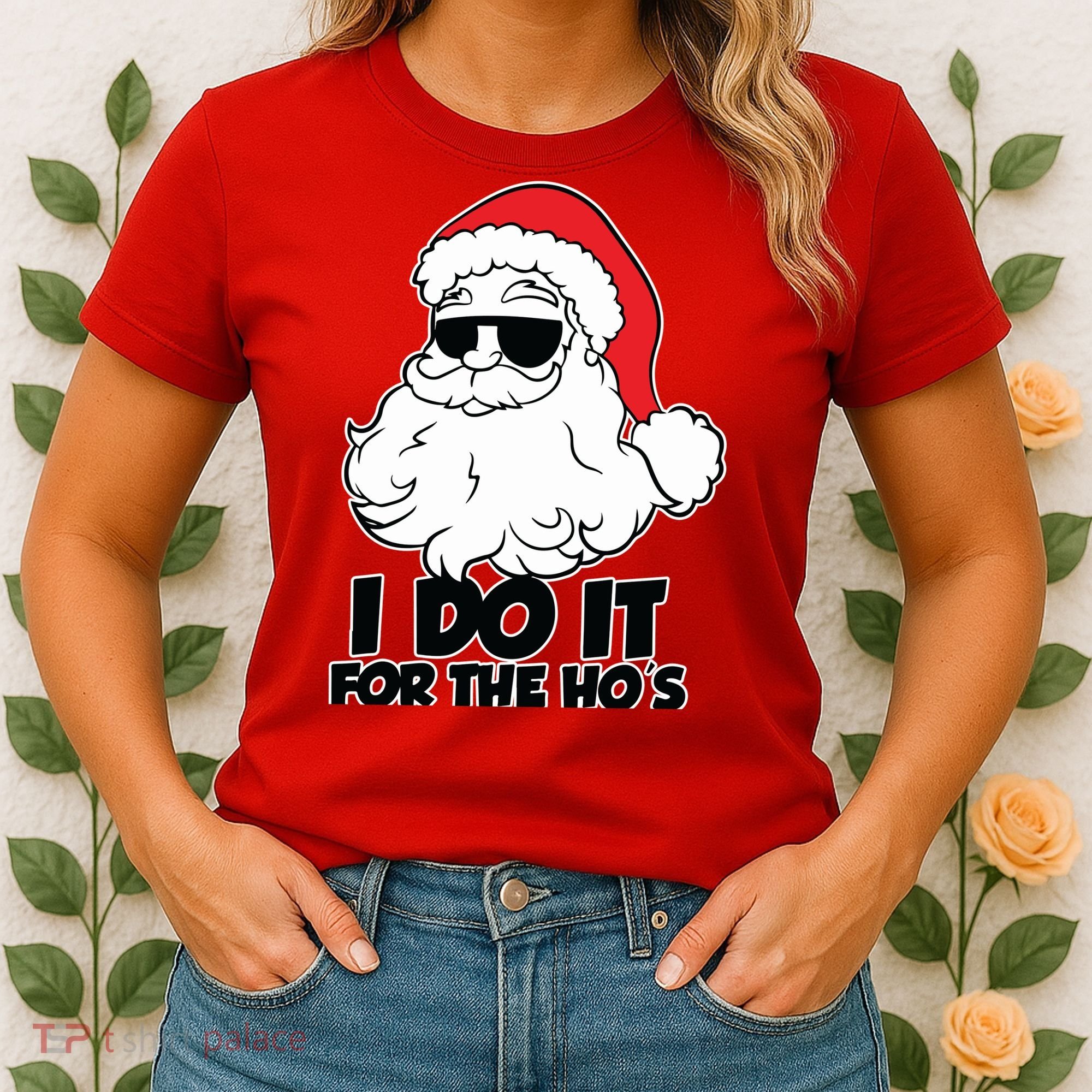 Christmas Santa Shirt I Do It For The Hos Ho Ho Ho Women's T-Shirt