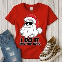 Christmas Santa Shirt I Do It For The Hos Ho Ho Ho Women's T-Shirt thumb 3