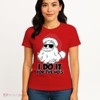 Christmas Santa Shirt I Do It For The Hos Ho Ho Ho Women's T-Shirt thumb 4