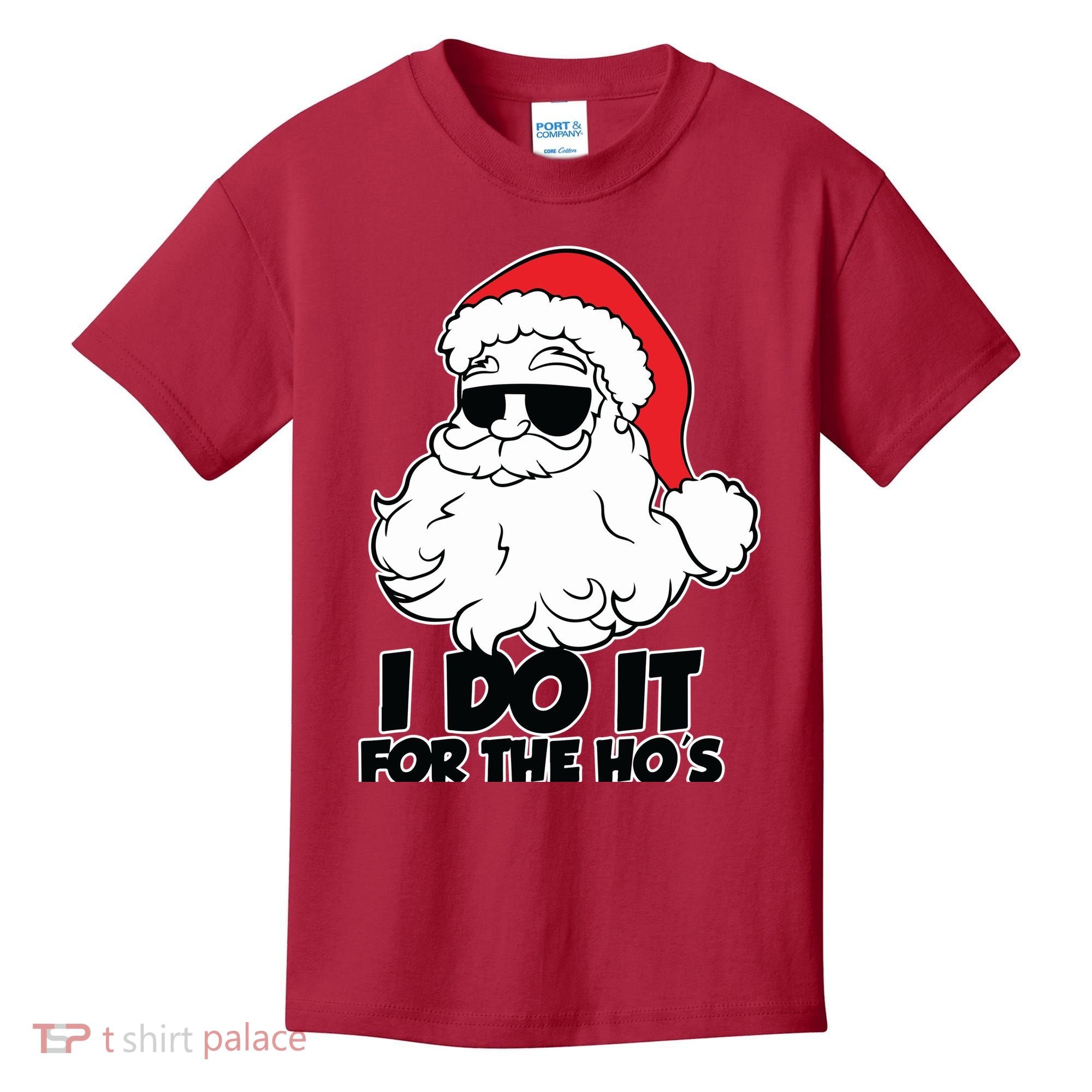 Christmas Santa Shirt I Do It For The Hos Ho Ho Ho Kids T-Shirt