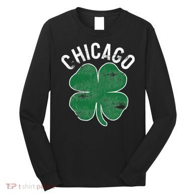 Chicago Shamrock St. Patrick's Day Saint Paddy's Irish Long Sleeve Shirt