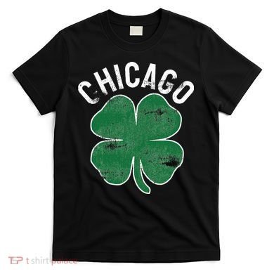 Chicago Shamrock St. Patrick's Day Saint Paddy's Irish T-Shirt