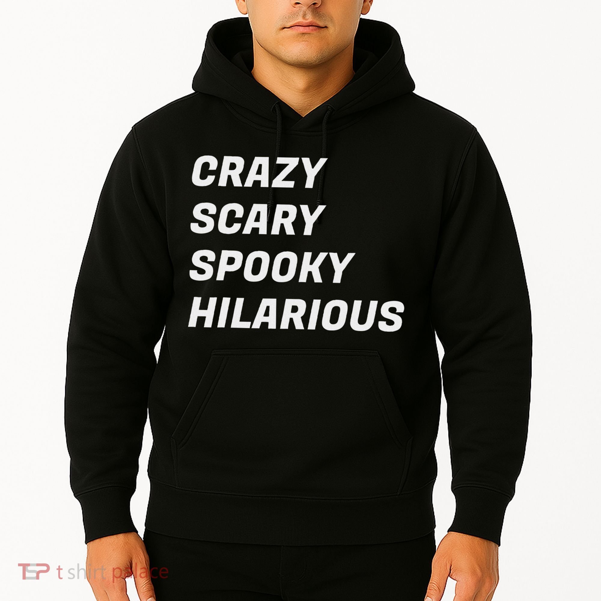 Crazy Scary Spooky Hilarious Hoodie