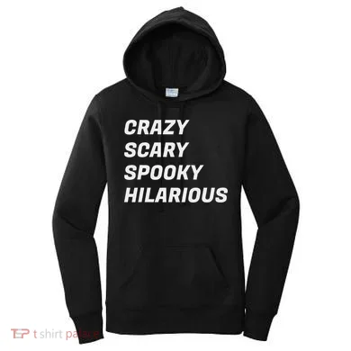 Crazy Scary Spooky Hilarious Women's Hoodie