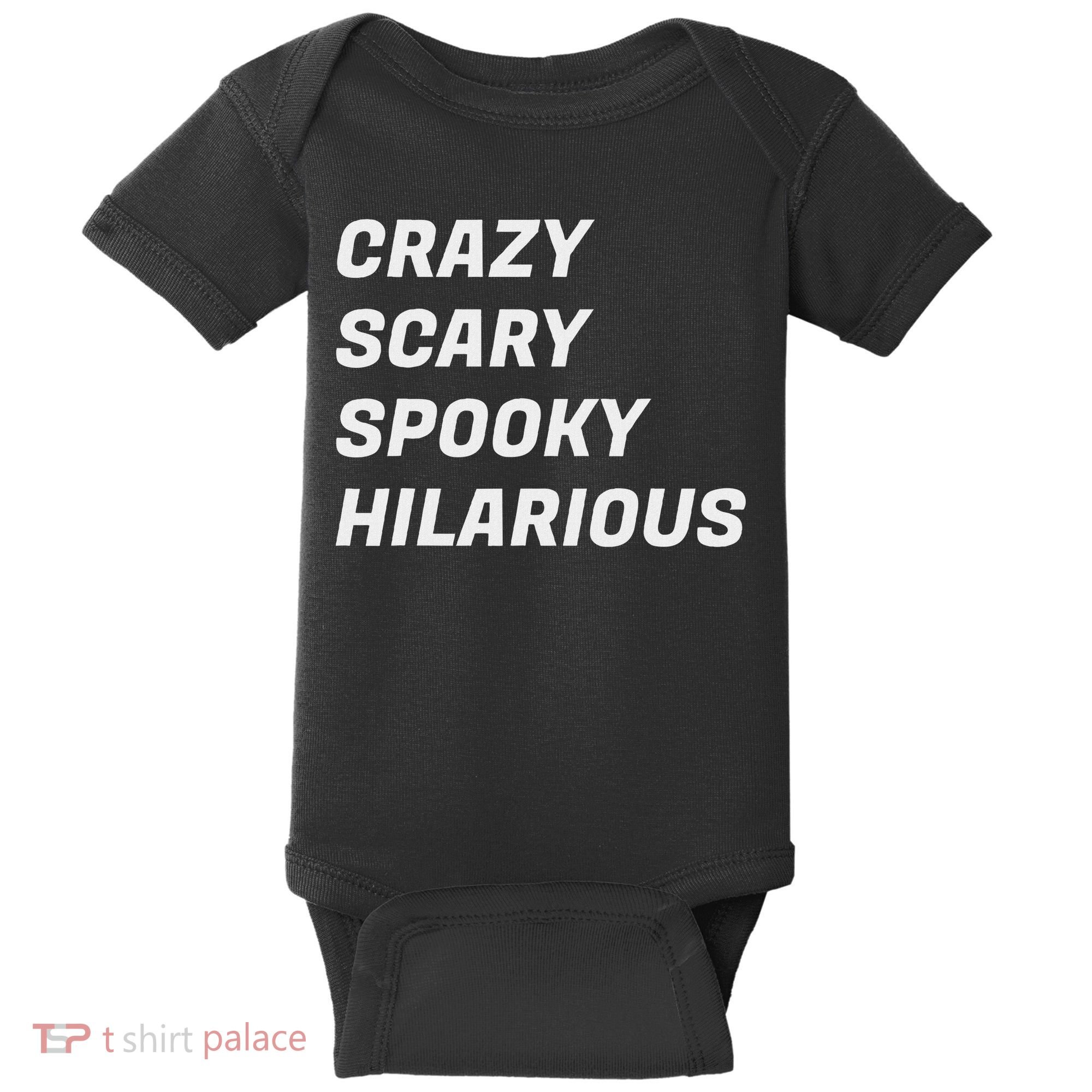 Crazy Scary Spooky Hilarious Baby Bodysuit