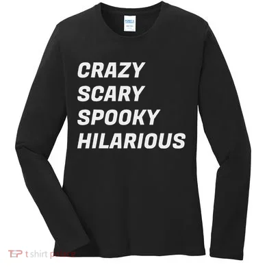 Crazy Scary Spooky Hilarious Women's Long Sleeve Shirt