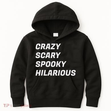 Crazy Scary Spooky Hilarious Kids Hoodie