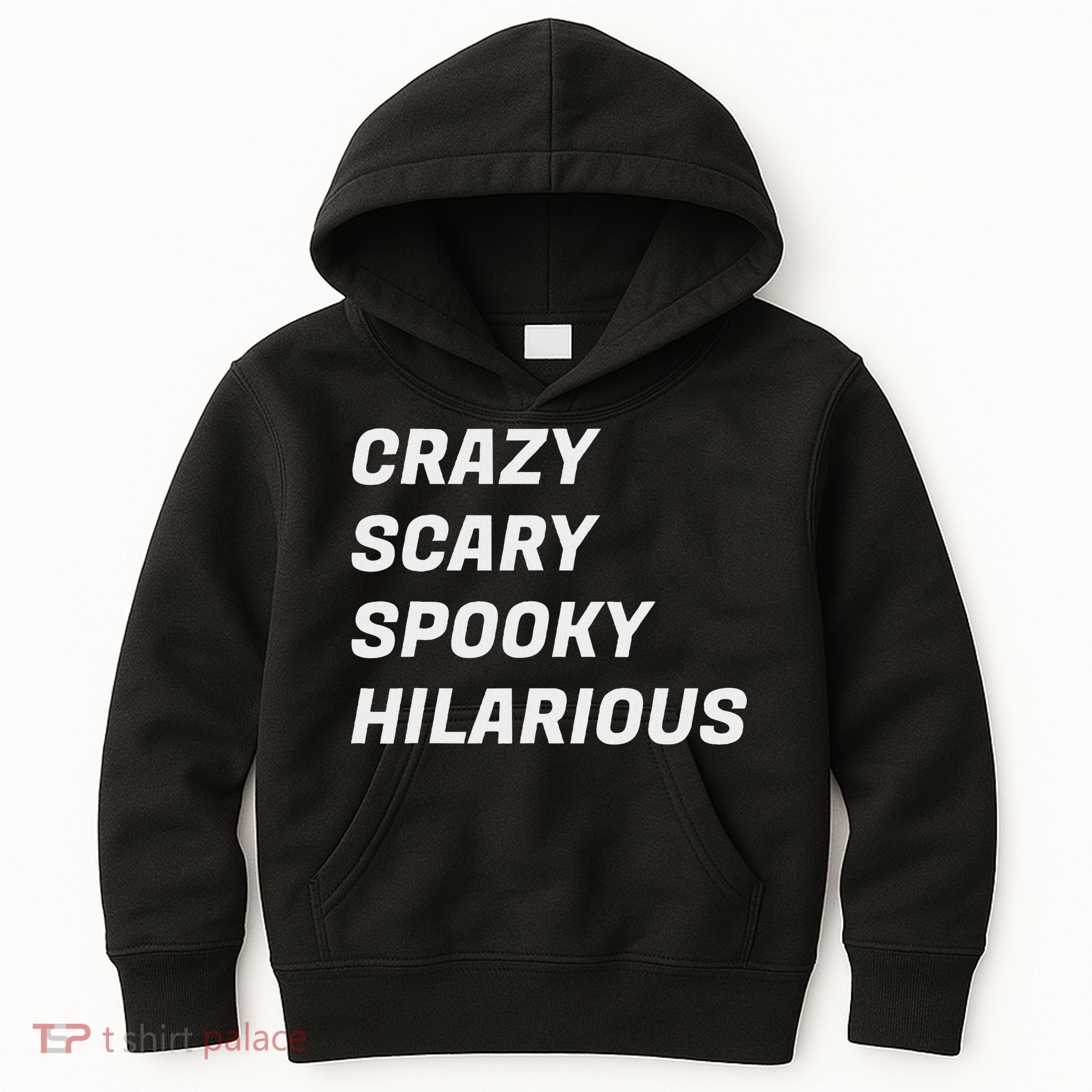 Crazy Scary Spooky Hilarious Kids Hoodie