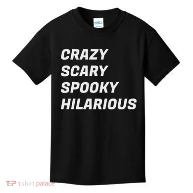 Crazy Scary Spooky Hilarious Kids T-Shirt