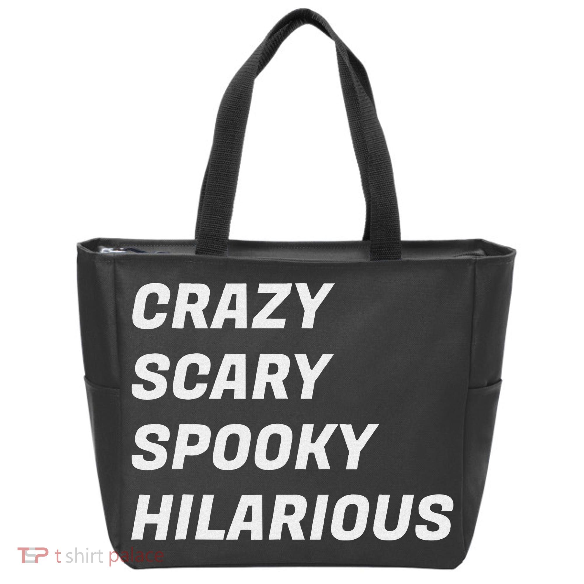 Crazy Scary Spooky Hilarious Tote Bag