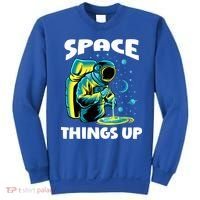 Cool Space Things Up Graphic Astronaut In Outer Space Gift Sweatshirt thumb 0