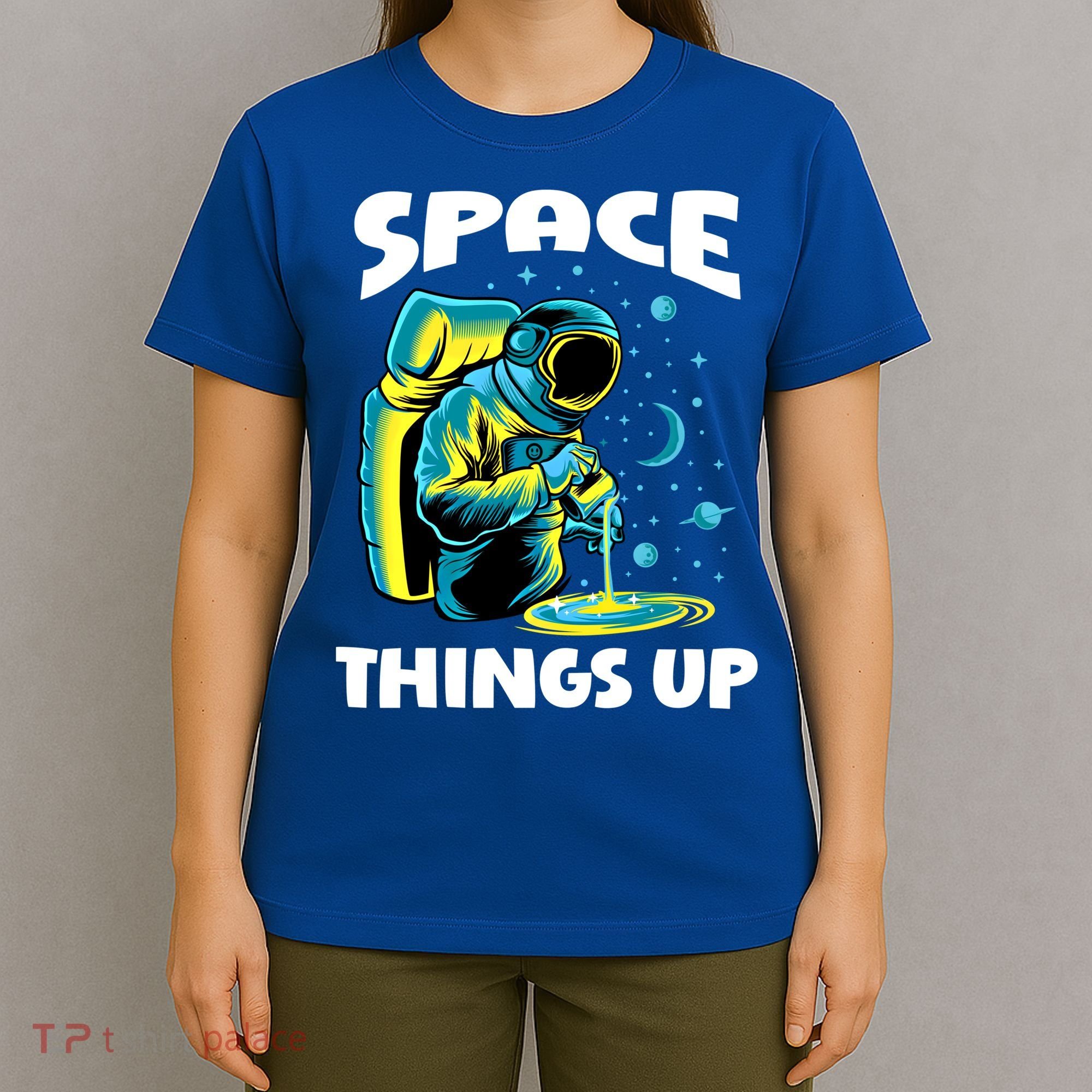 Cool Space Things Up Graphic Astronaut In Outer Space Gift T-Shirt