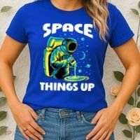 Cool Space Things Up Graphic Astronaut In Outer Space Gift Women's T-Shirt thumb 2