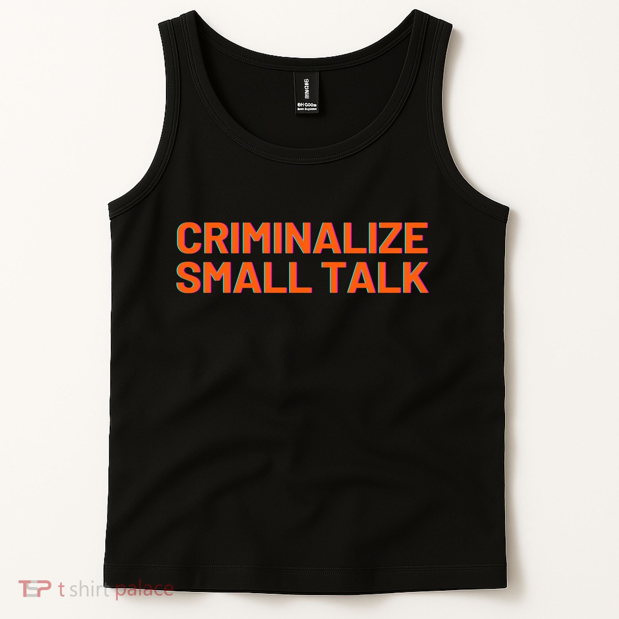 Criminalize Small Talk Tank Top