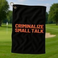 Criminalize Small Talk Golf Towel thumb 1
