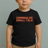 Criminalize Small Talk Toddler T-Shirt thumb 2